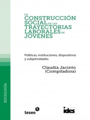 cover image of La construcción social de las trayectorias laborales de jóvenes